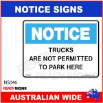 NOTICE SIGN - NS046 - TRUCKS ARE NOT PERMITTED TO PARK HERE